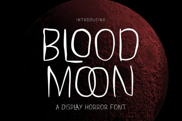 Blood Moon Typeface: A Display Font Review for Campaign Design