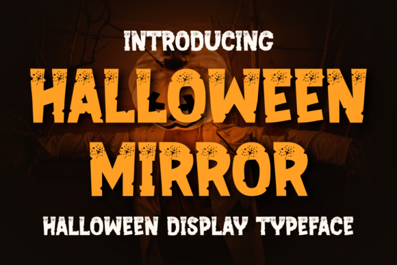 Halloween Mirror: The Quirky Display Font That Stops the Scroll