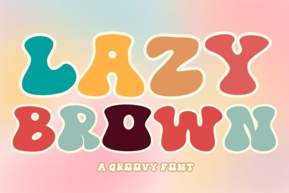 Lazy Brown: A Retro Groovy Typeface for Editorial Design