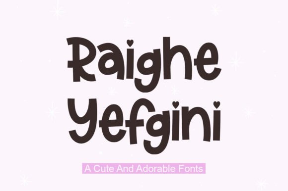 Raighe Yefgini: A Sweet Handwriting Typeface for Boutique Brands